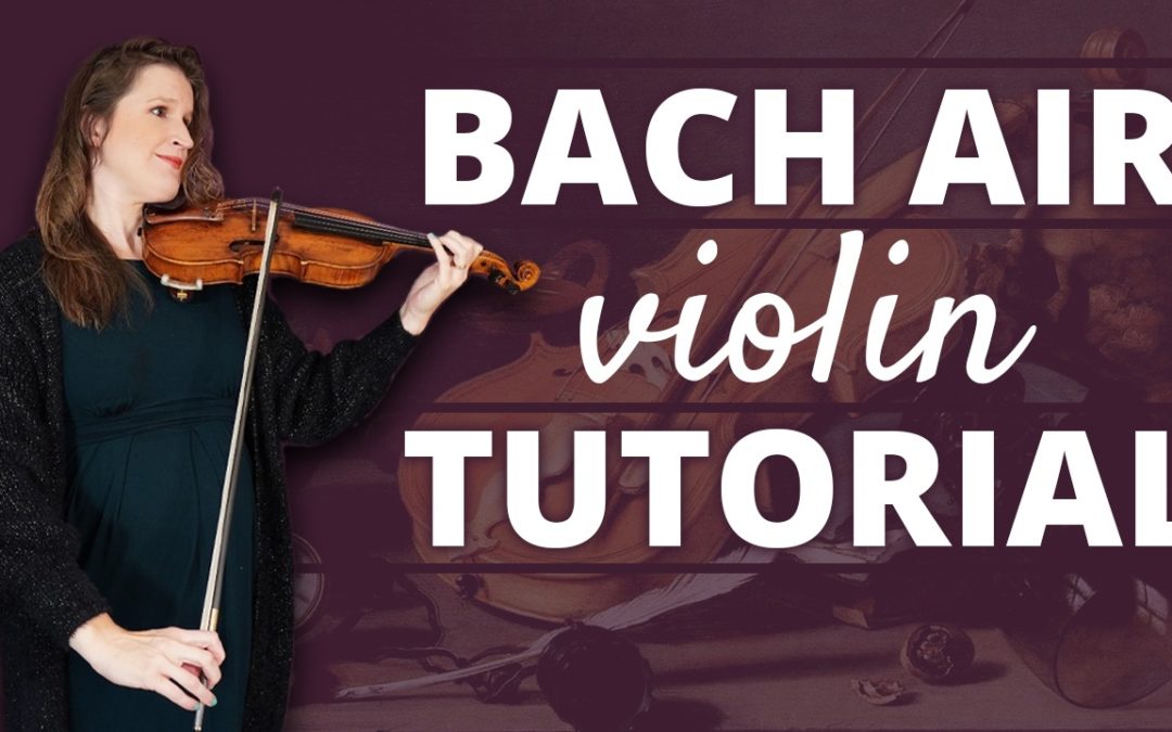 BACH Air Violin Tutorial (Aria from the Suite in D) | Violin Lounge TV #507