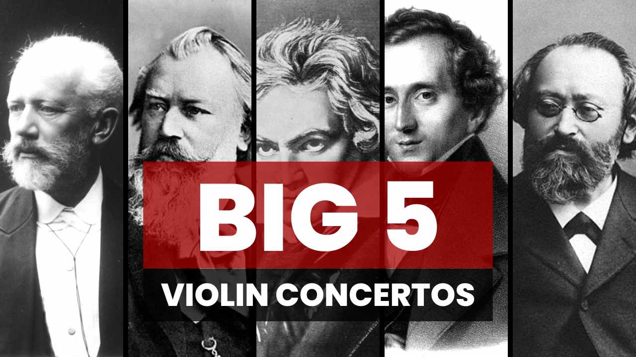 The 'Big Five' Violin Concertos what makes them so famous? Violin Lounge