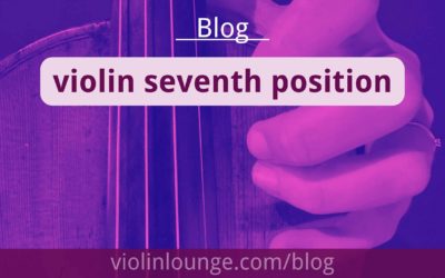 Violin Seventh Position – all notes, finger chart and exercises